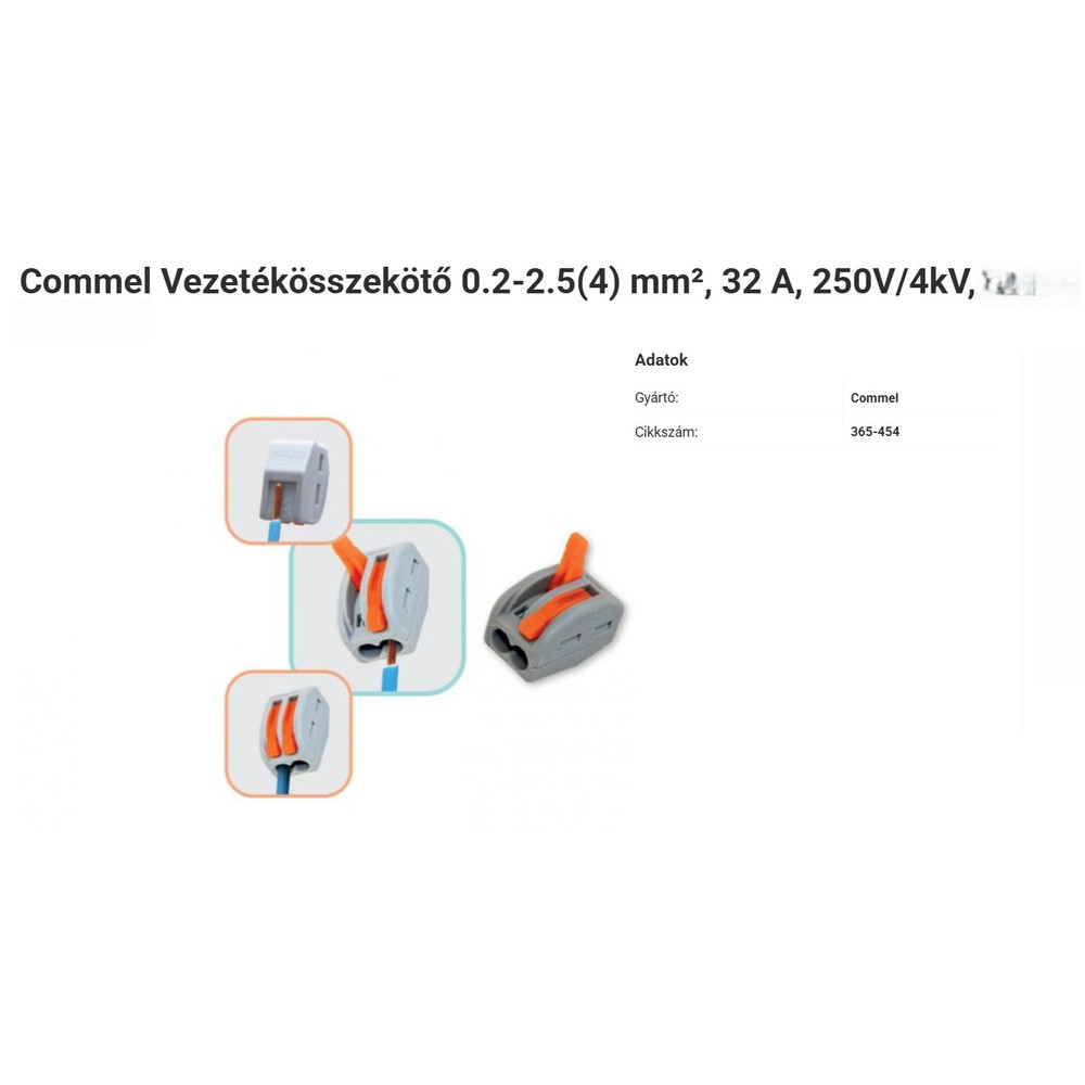 365-454.jpg Commel vezetékösszekötő gyorskötő sorkapocs 32A 250V